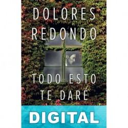 Todo esto te daré Dolores Redondo