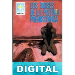 Los dioses de la pistola prehistórica Domingo Santos