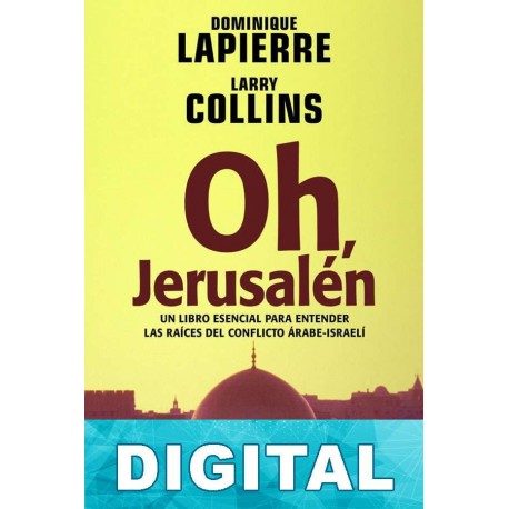 Oh, Jerusalén Dominique Lapierre & Larry Collins