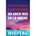 Un arco iris en la noche Dominique Lapierre
