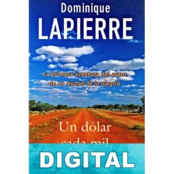 Un dólar cada mil kilómetros Dominique Lapierre