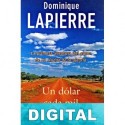 Un dólar cada mil kilómetros Dominique Lapierre