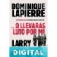 …O llevarás luto por mí Dominique Lapierre & Larry Collins