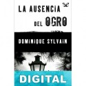 La ausencia del ogro Dominique Sylvain