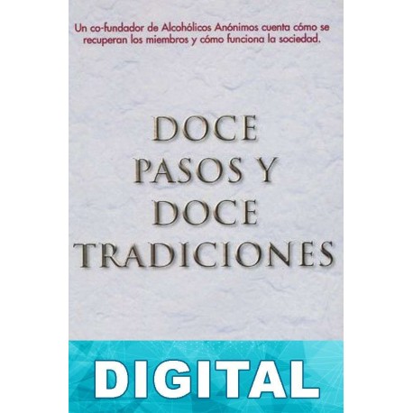 Doce pasos y doce tradiciones Alcohólicos Anónimos
