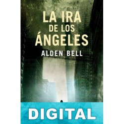La ira de los ángeles Alden Bell