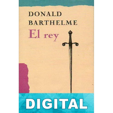 El Rey Donald Barthelme