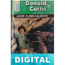 ¡Dame plomo caliente! Donald Curtis
