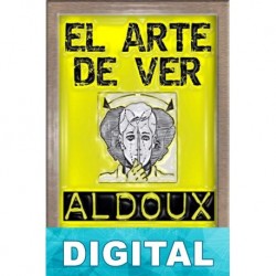 El arte de ver Aldous Huxley
