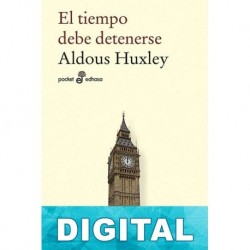 El tiempo debe detenerse Aldous Huxley
