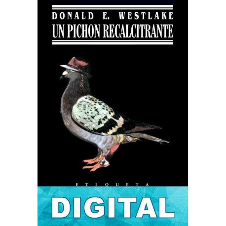 Un pichón recalcitrante Donald E. Westlake
