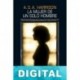 La mujer de un solo hombre A. S. A. Harrison