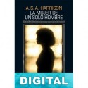 La mujer de un solo hombre A. S. A. Harrison