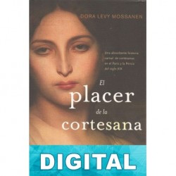 El placer de la cortesana Dora Levy Mossanen