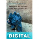 El viento se llevará nuestras palabras Doris Lessing