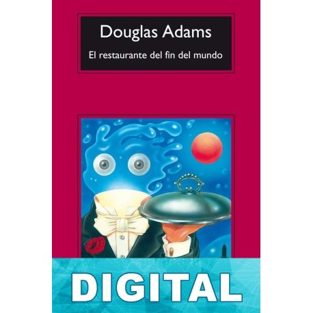 El restaurante del fin del mundo Douglas Adams