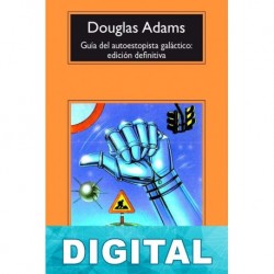 Guía del autoestopista galáctico: edición definitiva Douglas Adams