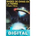 Bases de ovnis en la tierra Douglas O´Brien