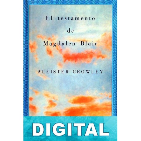 El testamento de Magdalen Blair Aleister Crowley