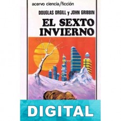 El sexto invierno Douglas Orgill & amp; John Gribbin