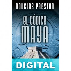 El códice maya Douglas Preston