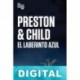 El laberinto azul Douglas Preston & Lincoln Child