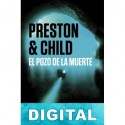 El pozo de la muerte Douglas Preston & Lincoln Child