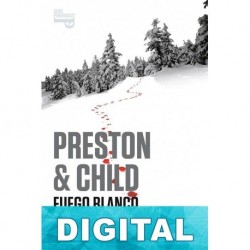 Fuego blanco Douglas Preston & Lincoln Child