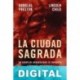 La ciudad sagrada Douglas Preston & Lincoln Child