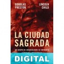 La ciudad sagrada Douglas Preston & Lincoln Child