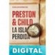 La isla perdida Douglas Preston & Lincoln Child