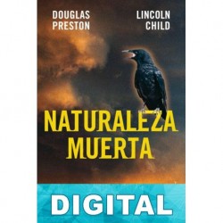 Naturaleza muerta Douglas Preston & Lincoln Child