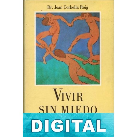 Vivir sin miedo Dr. Joan Corbella Roig