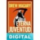 Eterna juventud Drew Magary