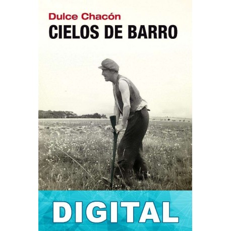 Cielos de barro Dulce Chacón