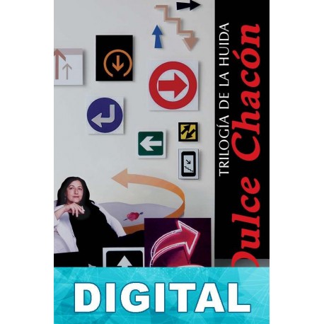 Trilogía de la huida Dulce Chacón