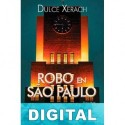 Robo en São Paulo Dulce Xerach