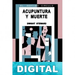 Acupuntura y muerte Dwight Steward