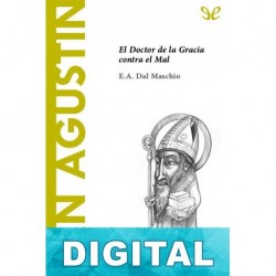 San Agustín. El Doctor de la Gracia contra el Mal E. A. Dal Maschio