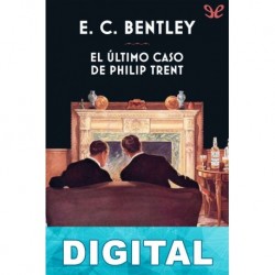 El último caso de Philip Trent E. C. Bentley