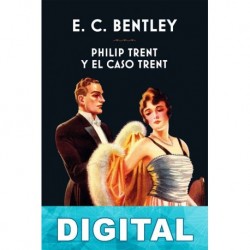 Philip Trent y el caso Trent E. C. Bentley