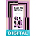 Muerte por triplicado E. C. R. Lorac