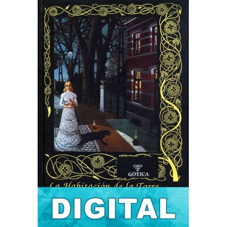 La habitación de la torre. Trece cuentos de fantasmas E. F. Benson