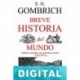 Breve historia del mundo E. H. Gombrich
