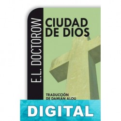 La ciudad de Dios E. L. Doctorow