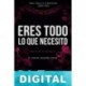 Eres todo lo que necesito E. L. Todd