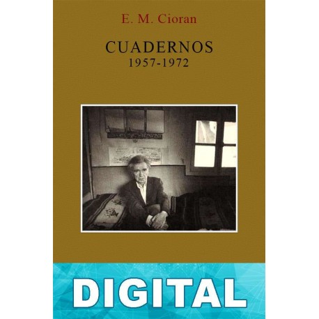 Cuadernos 1957-1972 E. M. Cioran