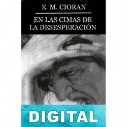 En las cimas de la desesperación E. M. Cioran