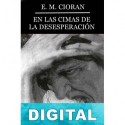 En las cimas de la desesperación E. M. Cioran