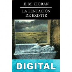 La tentación de existir E. M. Cioran